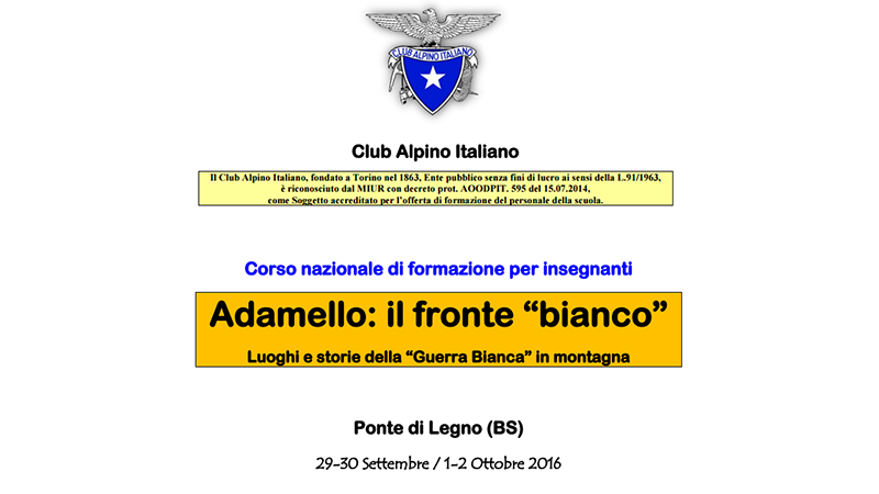 Corso Nazionale Di Aggiornamento Per Insegnanti – Adamello: Il Fronte "bianco". Luoghi E Storie Della "guerra Bianca" In Montagna