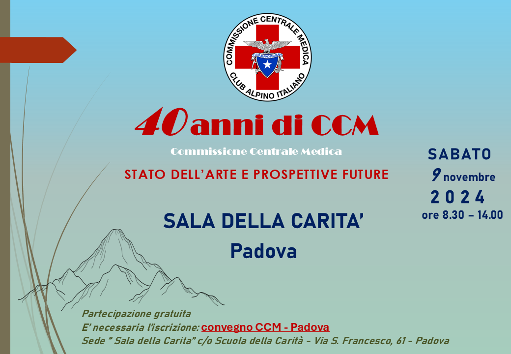 Convegno Della Commissione Centrale Medica Del Club Alpino Italiano – 40 Anni Di Ccm – 09.11.2024 – Padova