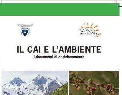 “il Cai E L’ambiente-i Documenti Di Posizionamento” Pubblicato Il Nuovo Volume Cai-tam