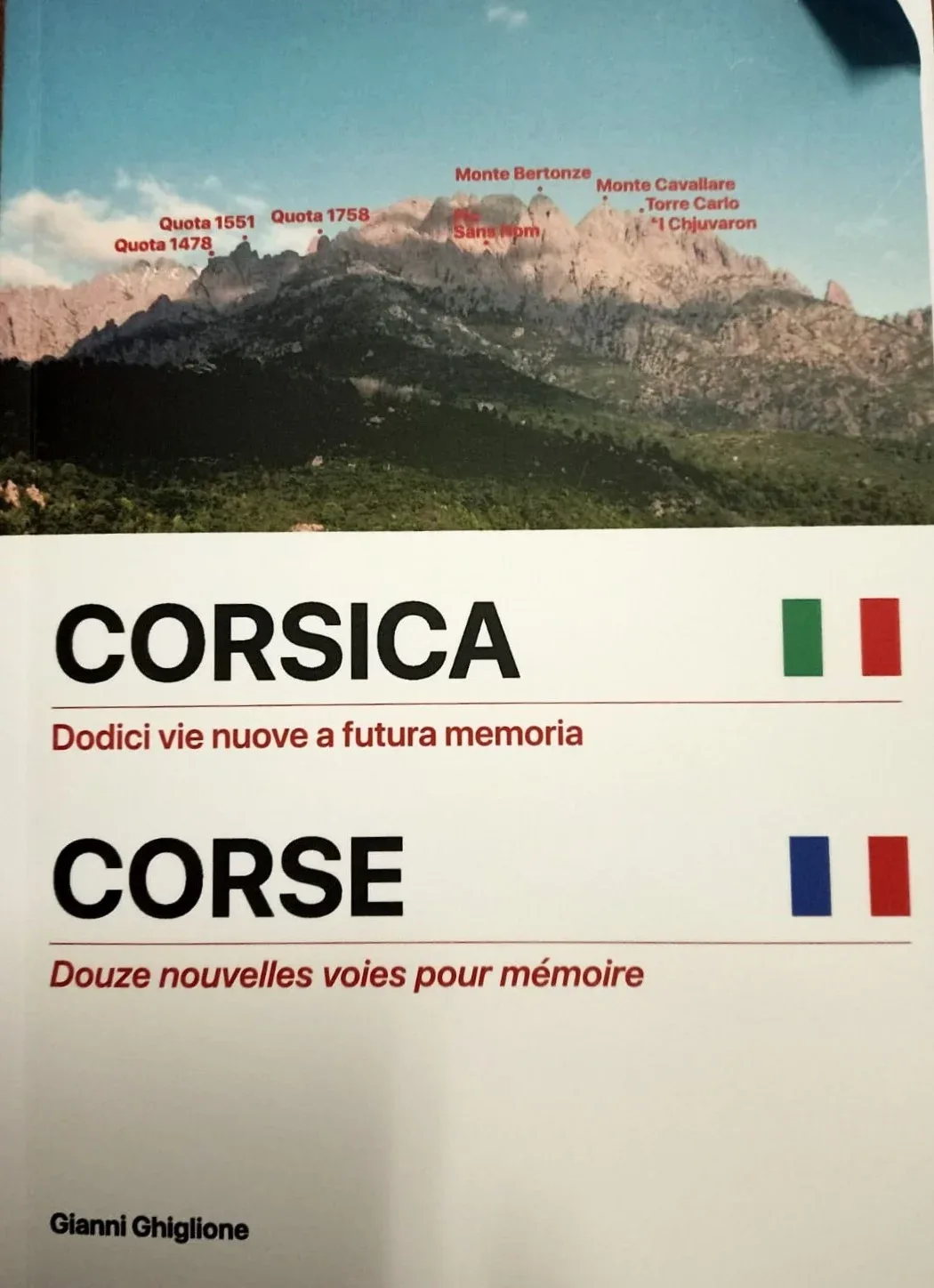 La nostra biblioteca si arricchisce di una nuova pubblicazione: “Corsica” dodici vie nuove a futura memoria di Gianni Ghiglione