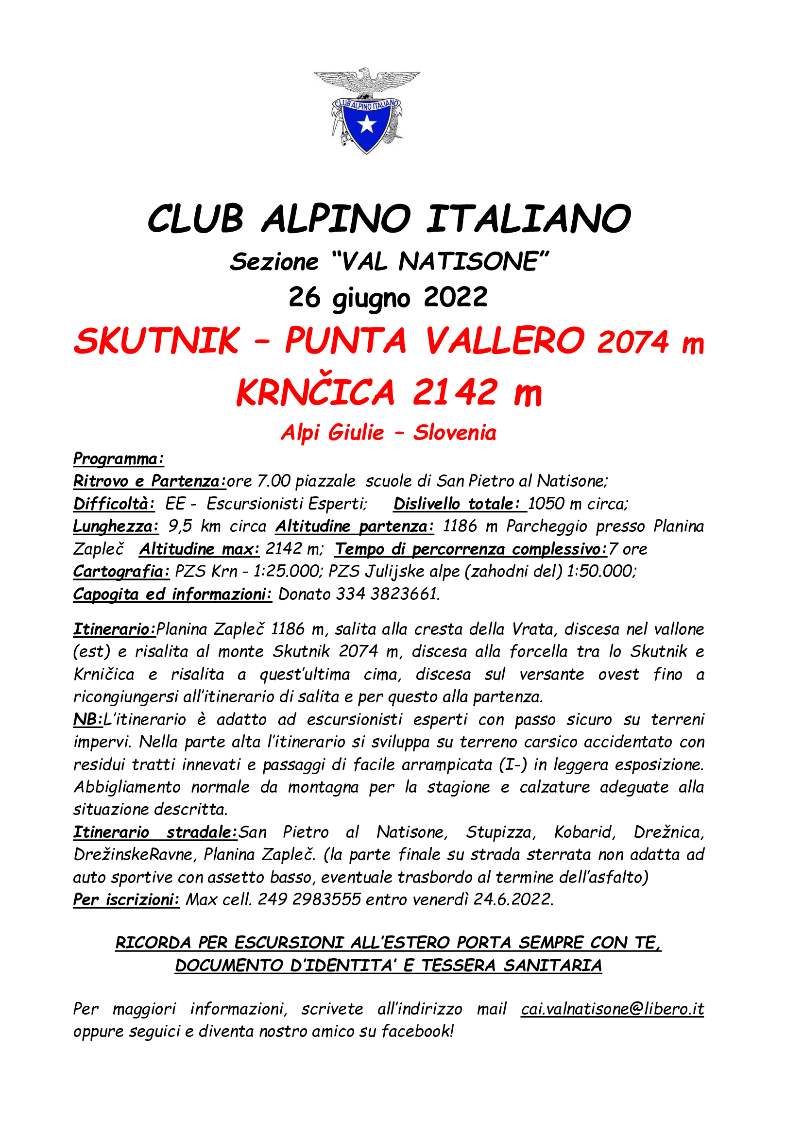 26 Giugno 2022 Skutnik – Punta Vallero 2074 M KrnČica 2142 M Alpi Giulie – Slovenia